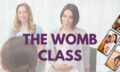 the womb class