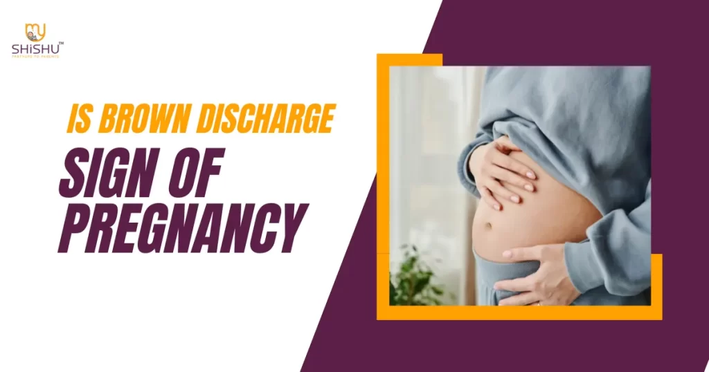 Is Brown Discharge a Sign of Pregnancy