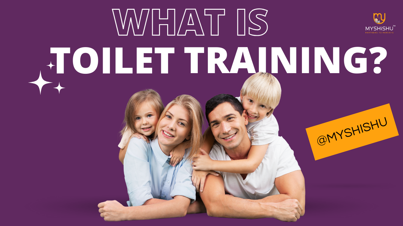 what-is-toilet-training-myshishu