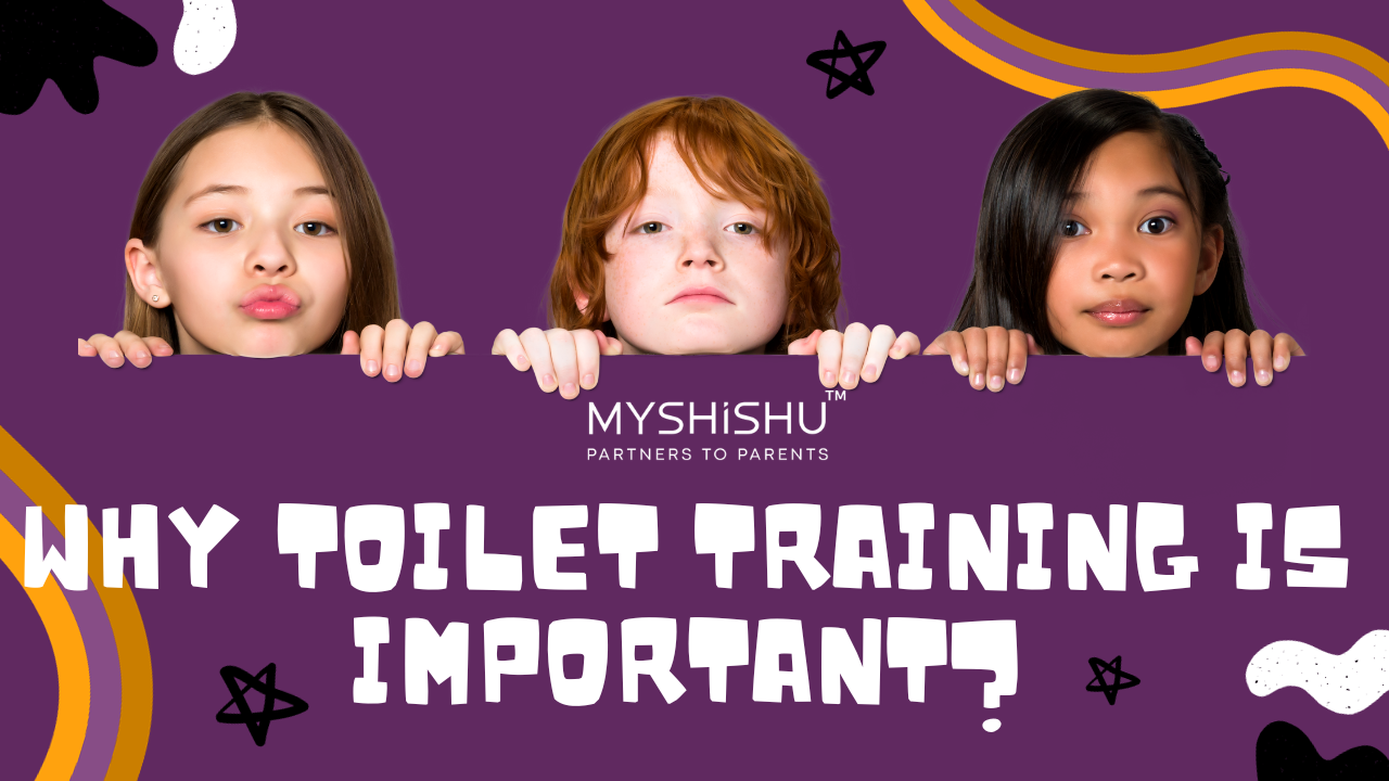 Why Toilet Training is Important? MyShishu