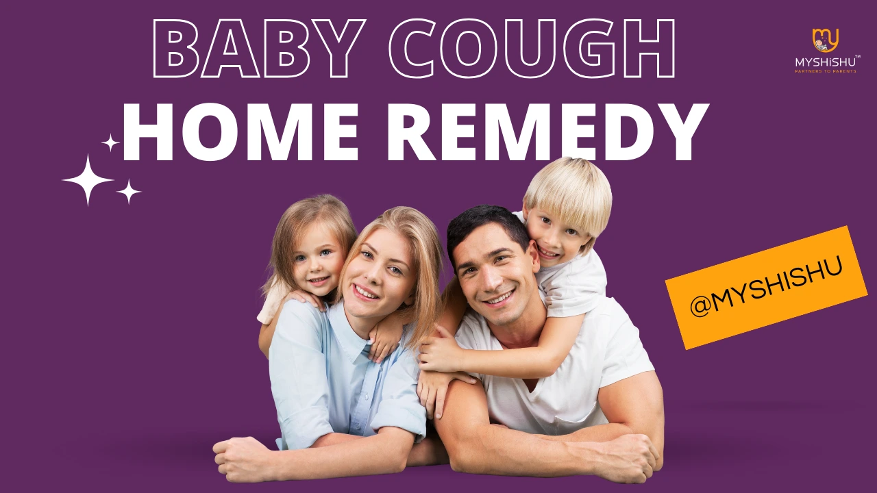 Baby cough home remedy MyShishu