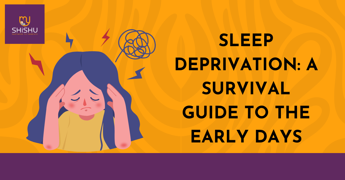 Sleep Deprivation A Survival Guide to the Early Days