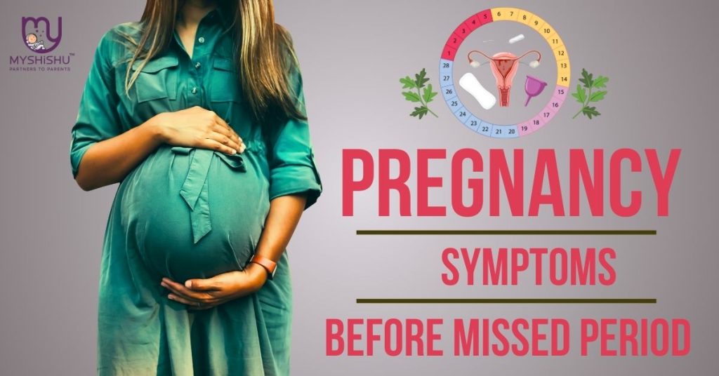 pregnancy symptoms before missed period