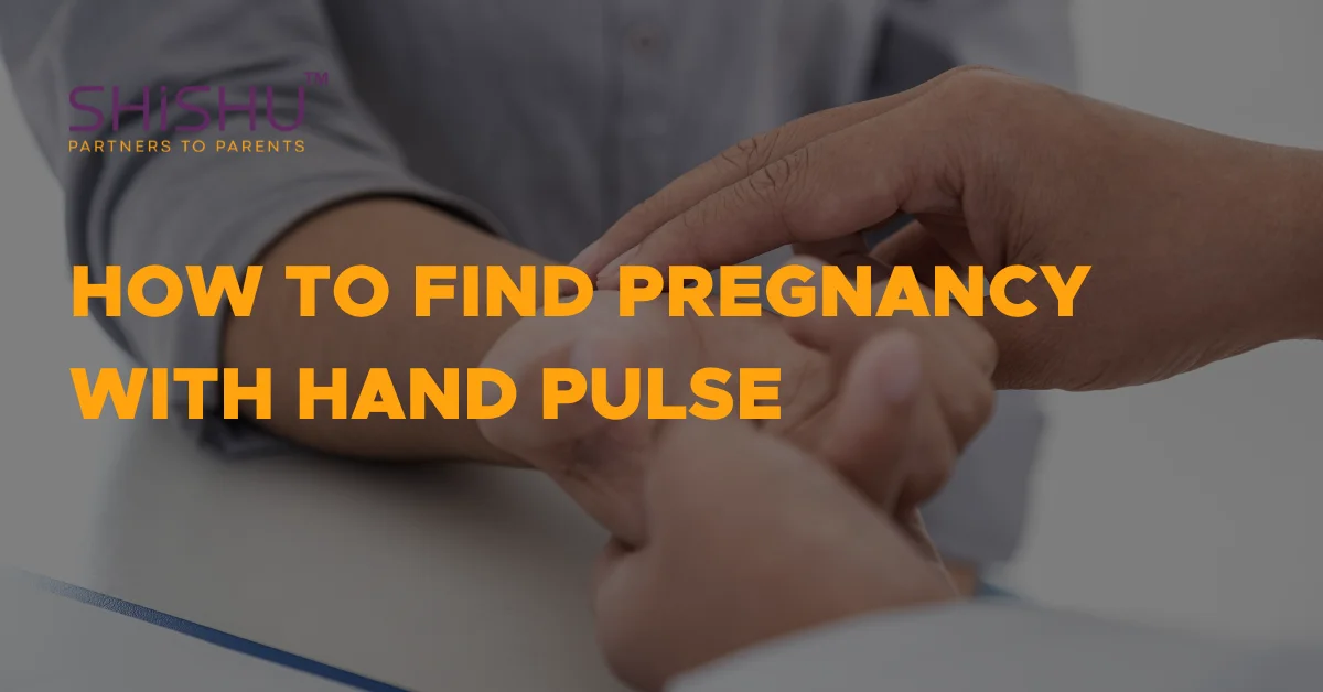 Han Puls How To Find Pregnancy With Hand Pulse-MyShishu
