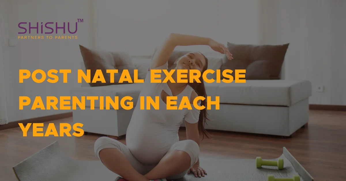 Post Natal Exercise Parenting in Each Years